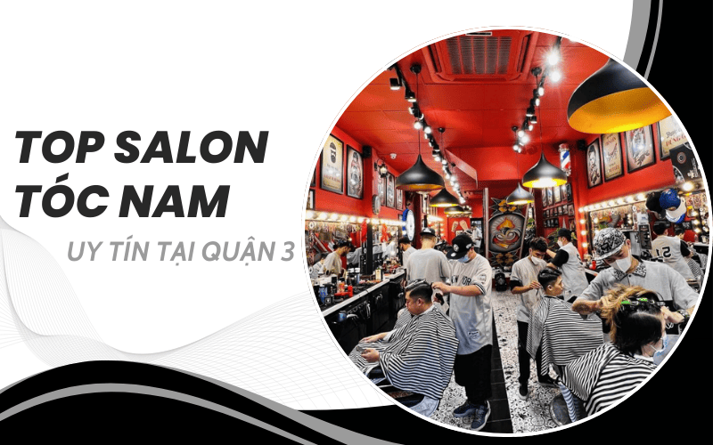 salon tóc nam Quận 3