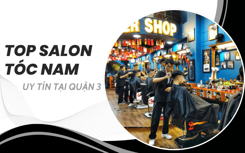 salon tóc nam Quận 3