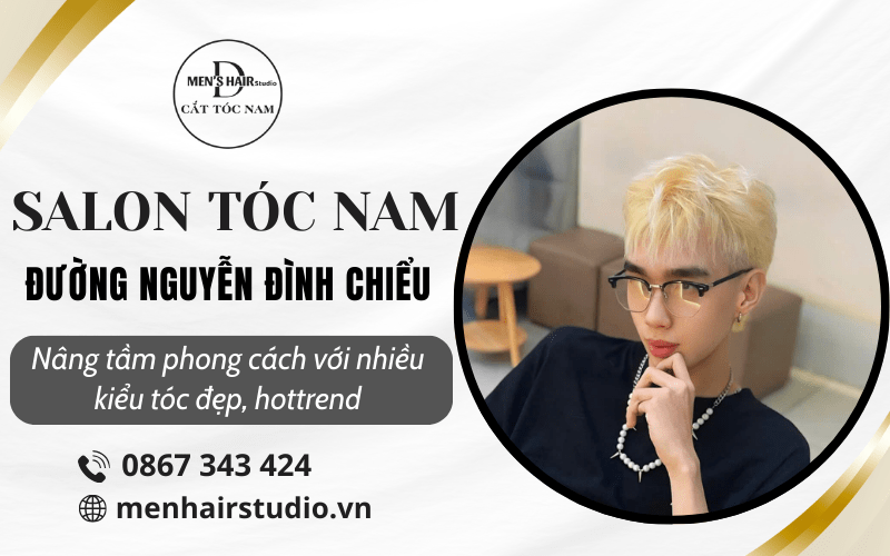 Salon tóc nam đường Nguyễn Đình Chiểu – Chuyên tạo nhiều kiểu tóc đẹp, hot trend